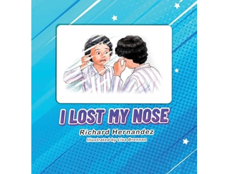 Livro I Lost My Nose de Richard Hernandez (Inglês - Capa Dura)