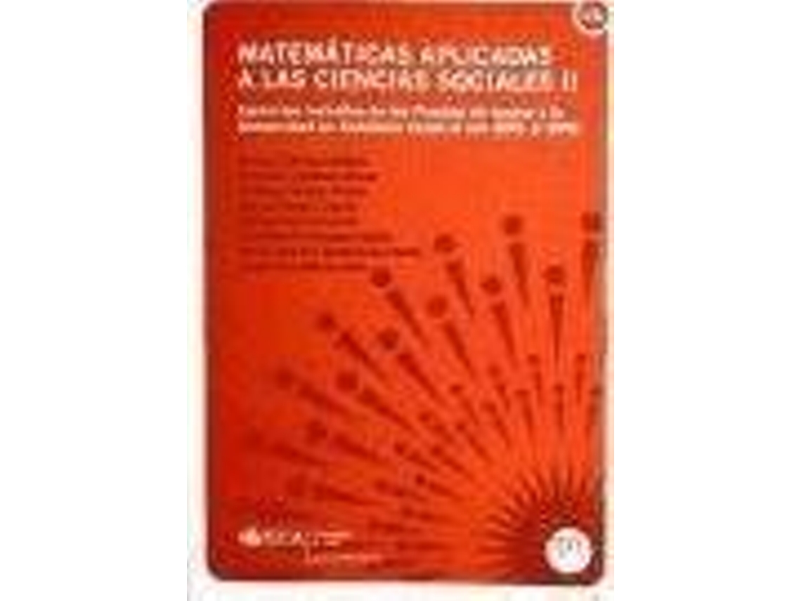 Livro Matemáticas Aplicadas A Las Ciencias Sociales Ii Ejercicios Resueltos De Las Pruebas De Acceso A La Universidad En Andalucía Desde El Año 2001 Al 2008 de Antonio Gámez Mellado, Francisco Jiménez Gómez et al. (Espanhol)
