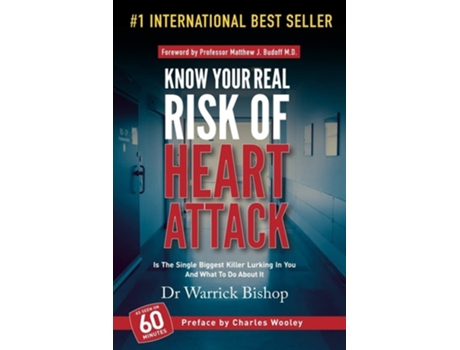 Livro Know Your Real Risk Of Heart Attack Is The Single Biggest Killer Lurking In You And What To Do About It De Warrick Bishop (inglês)