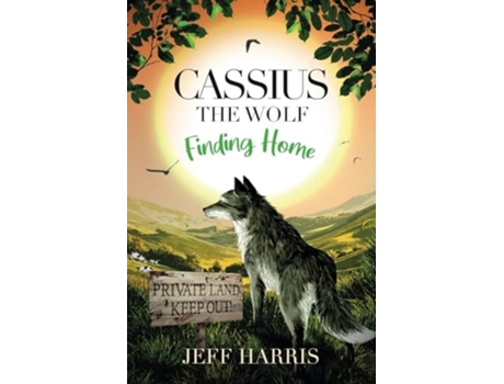 Livro Cassius the Wolf Finding Home de Jeff Harris (Inglês)