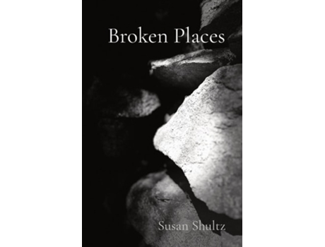 Livro Broken Places de Susan Shultz (Inglês)