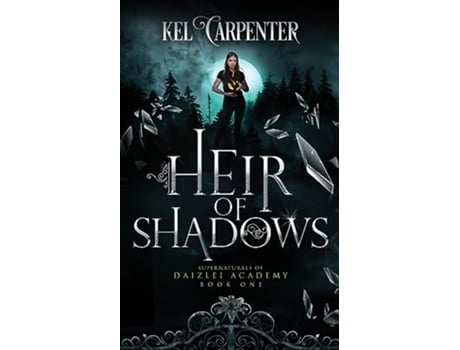 Livro Heir of Shadows Daizlei Academy Book One 1 Supernaturals of Daizlei Academy de Kel Carpenter (Inglês)