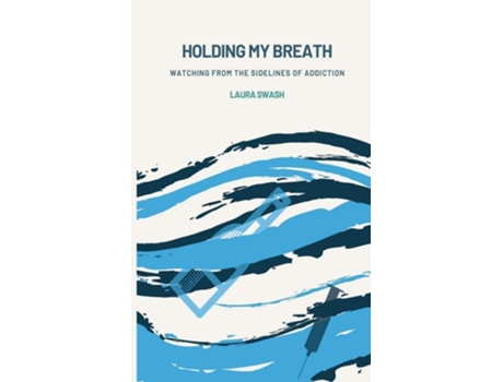 Livro Holding My Breath De Laura Swash (inglês)