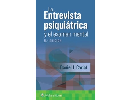 Livro La entrevista psiquiatrica y el examen mental de Daniel J Carlat Md (Espanhol)