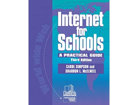 Livro Internet for Schools A Practical Guide 3rd Edition de Carol Mann Simpson Sharron L McElmeel (Inglês)