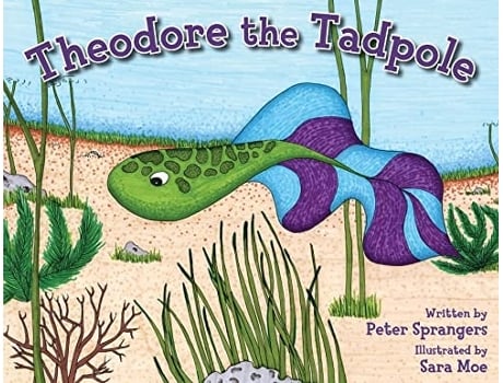 Livro Theodore The Tadpole De Peter E Sprangers (inglês)
