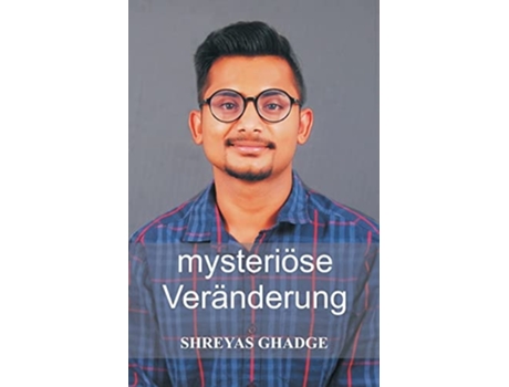 Livro Mysteriose Veranderung De Shreyas Ghadge (alemão)