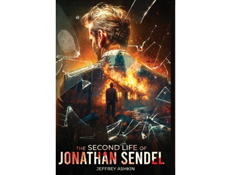 Livro The Second Life of Jonathan Sendel de Jeffrey Ashkin (Inglês)
