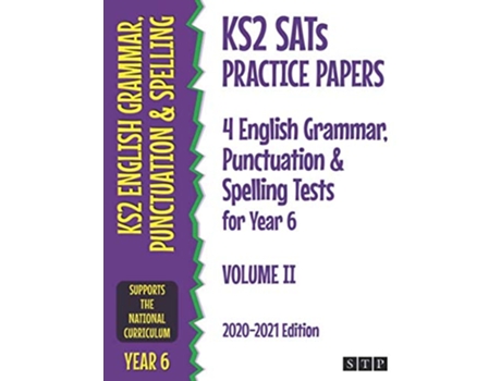 Livro KS2 SATs Practice Papers 4 English Grammar Punctuation and Spelling Tests for Year 6 Volume II 20202021 Edition de STP Books (Inglês)