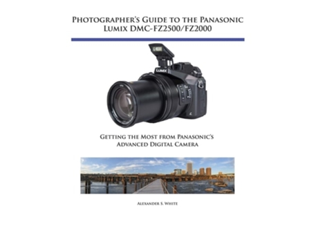 Livro Photographers Guide To Panasonic Lumix Dmcfz De Alexander S White (inglês)