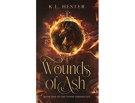 Livro Wounds of Ash Book One of the Vendi Chronicles de Kl Hester (Inglês - Capa Dura)
