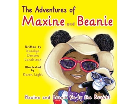Livro The Adventures of Maxine and Beanie Maxine and Beanie Go to the Beach de Karolyn Denson Landrieux Karolyn Denson Landrieux (Inglês)