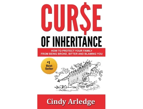 Livro Curse Of Inheritance How To Protect Your Family From Being Broke, Bitter And Blaming You De Cindy Arledge (inglês)