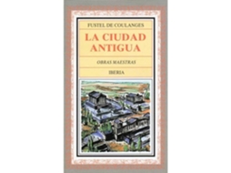 Livro 351. La Ciudad Antigua de Fustel de Coulanges (Espanhol)