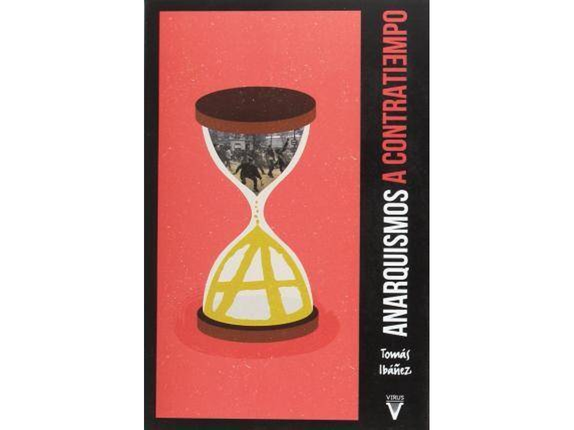 Livro Anarquismos A Contratiempo de Tomás Ibáñez Gracia e Paula Monteiro González (Espanhol)
