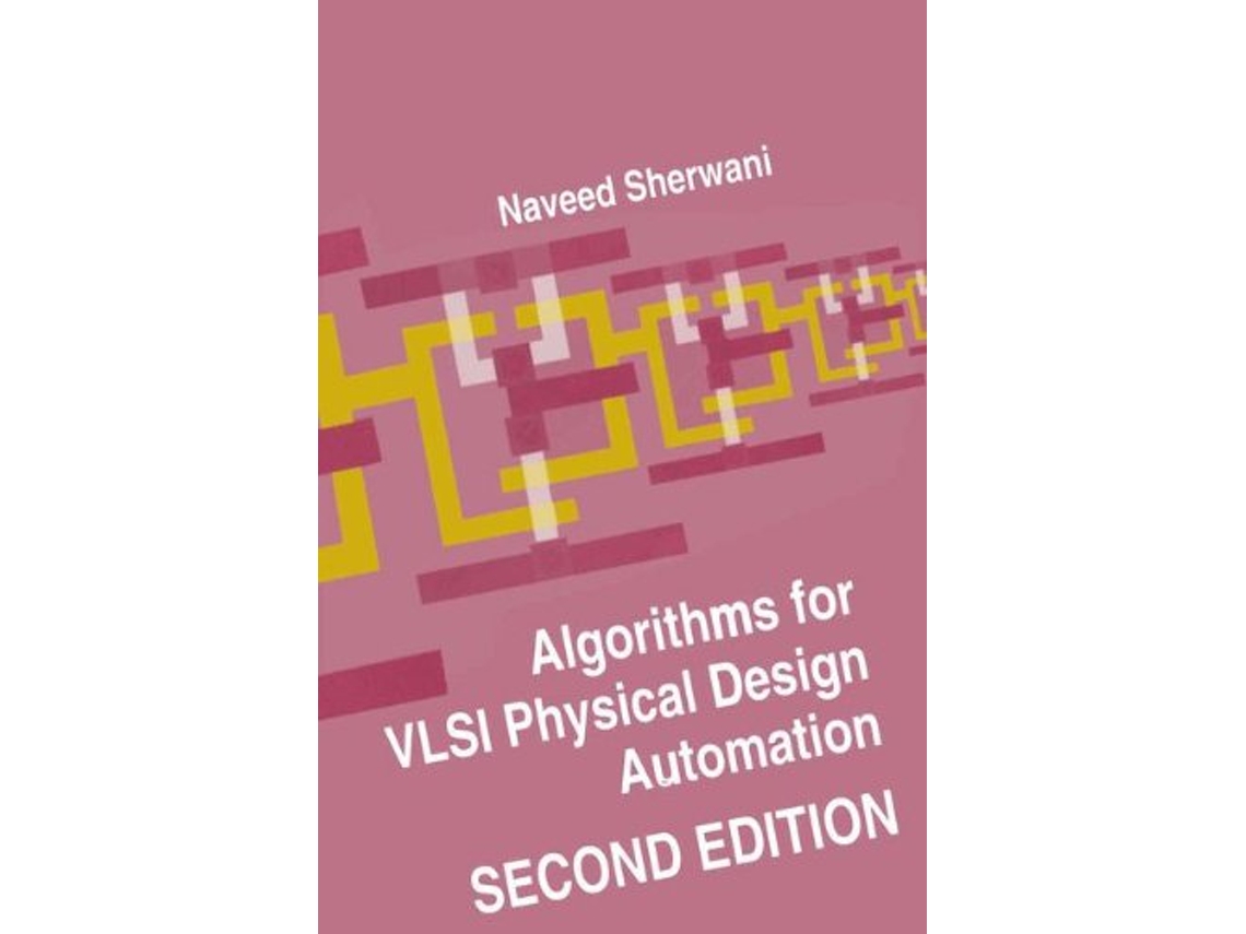 Livro Algorithms for VLSI Physical Design Automation de Naveed A Sherwani (Inglês)