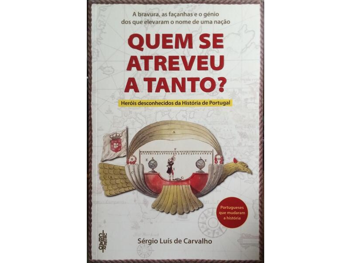 Livro Quem Se Atreveu A Tanto? De Sérgio Luís De Carvalho (português)