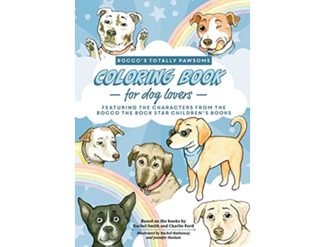 Livro Roccos Totally Pawsome Coloring Book For Dog Lovers Big, Cute Colouring Book For Kids Who Love Dogs De Rachel Smith E Charlie Ford (inglês)