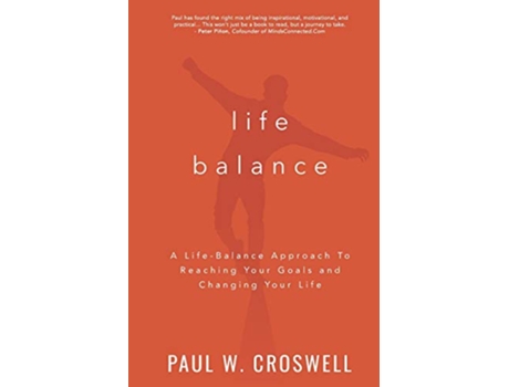 Livro Life Balance A LifeBalance Approach To Reaching Your Goals and Changing Your Life de Paul W Croswell (Inglês)