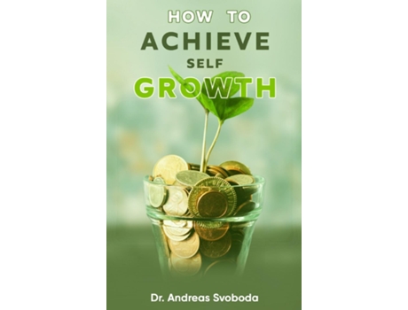 Livro How to Achieve Self Growth de DrAndreas DrAndreas (Inglês)