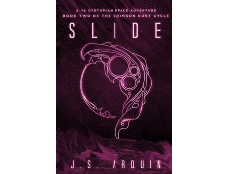 Livro Slide A Ya Dystopian Space Adventure De Js Arquin (inglês)