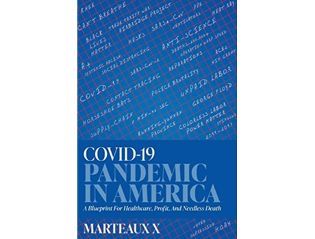 Livro COVID19 Pandemic In America A Blueprint For Healthcare Profit And Needless Death de Marteaux X (Inglês)