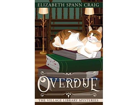 Livro Overdue The Village Library Mysteries de Elizabeth Spann Craig (Inglês)