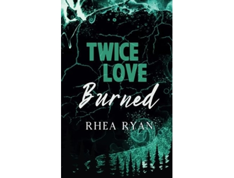 Livro Twice Love Burned de Rhea Ryan (Inglês)