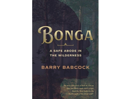 Livro Bonga A Safe Abode in the Wilderness de Barry Babcock (Inglês)