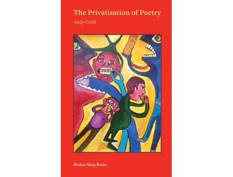 Livro The Privatisation of Poetry de Andy Croft (Inglês)