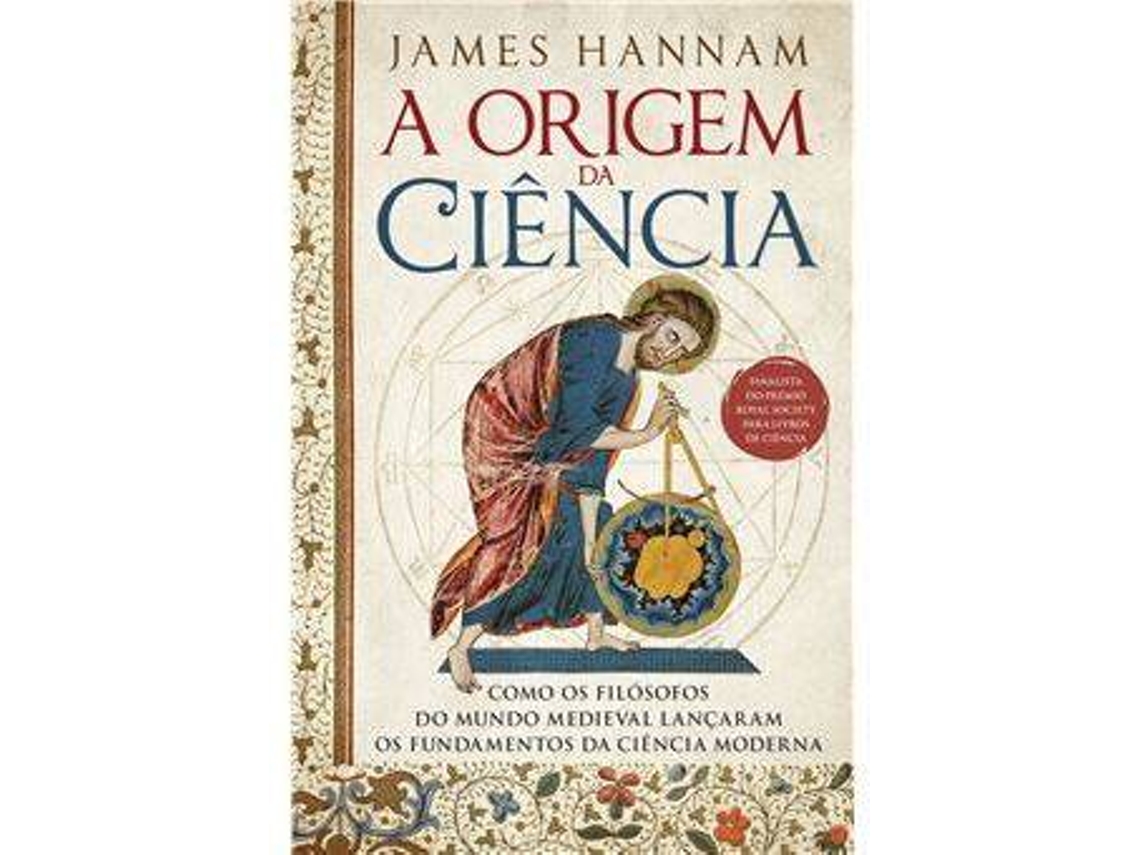 Livro A Origem Da Ciência de James Hannam (Português)