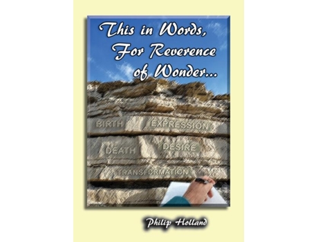 Livro This In Words, For Reverence Of Wonder... De Holland, Philip Et Al. (inglês)
