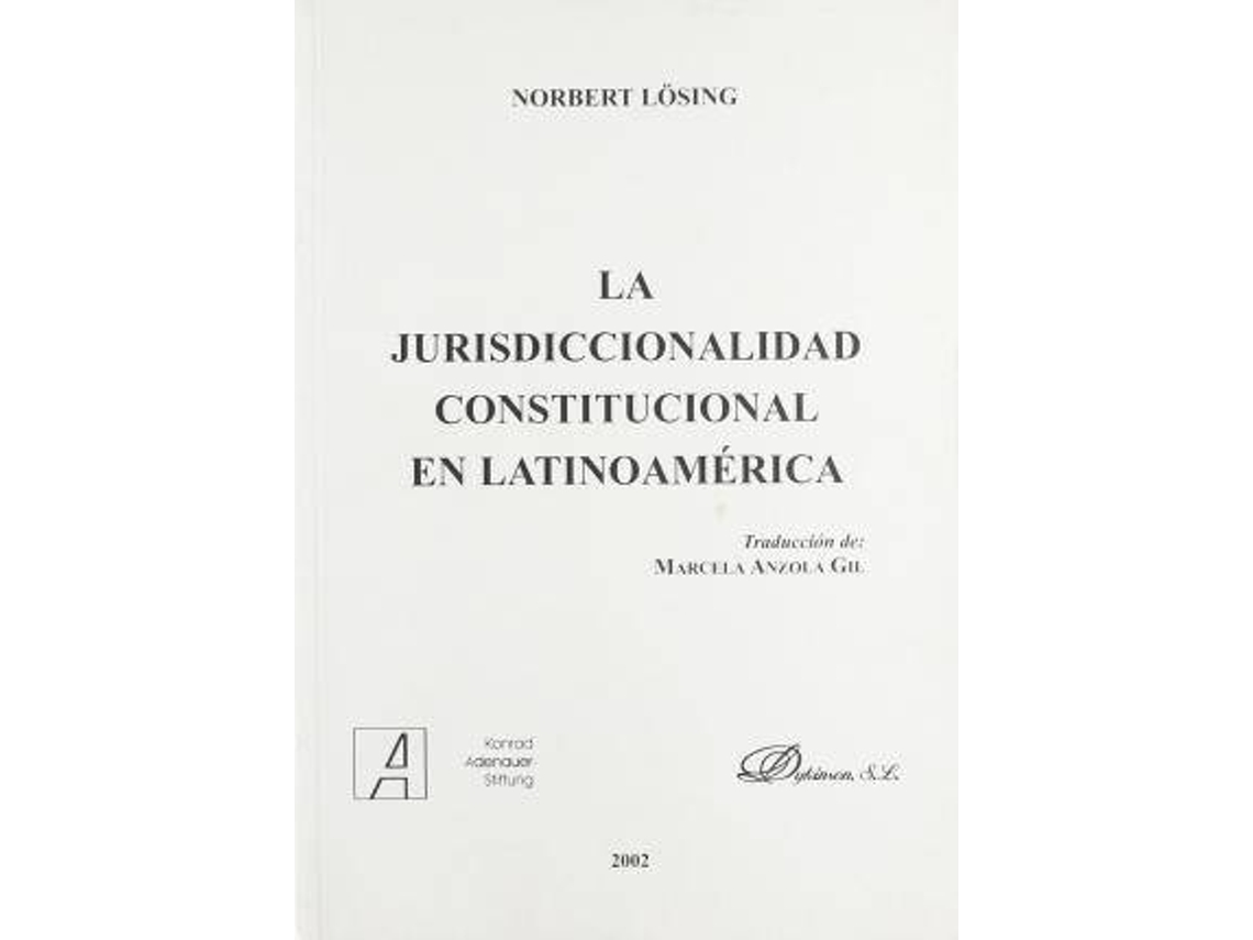 Livro La Jurisdiccionalidad Constitucional En Latinoamérica de Norbert Lösing (Espanhol)