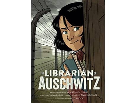 Livro Librarian of Auschwitz The Graphic Novel de Antonio Iturbe (Inglês - Capa Dura)