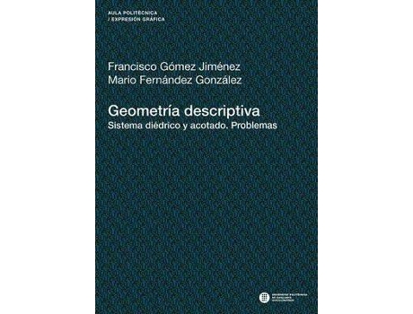 Livro Geometria Descriptiva. Sistema Di Drico Y Acotado. Problemas de Mario Fernández González e Francisco Gómez Jiménez (Espanhol)