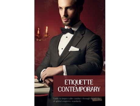 Livro Etiquette Contemporary Navigating the Norms of Global Etiquette With Confidence and Respect de Chris Winder (Inglês)