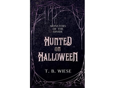 Livro Hunted on Halloween de T B Wiese (Inglês)
