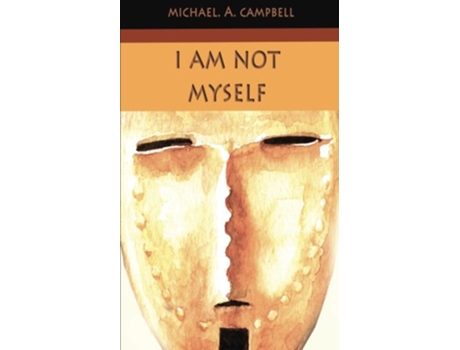 Livro I Am Not Myself de Michael A Campbell (Inglês)