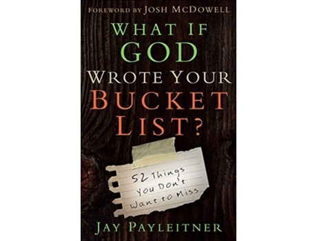 Livro what if god wrote your bucket list? de jay payleitner (inglês)