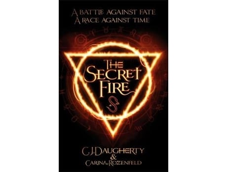 Livro the secret fire de c. j. daugherty,carina rozenfeld (inglês)