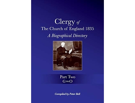 Livro Clergy Of The Church Of England 1835 - Part Two A Biographical Directory De Peter Bell (inglês)