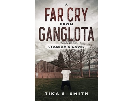 Livro A Far Cry From Ganglota “Yassah’s Cave” de Tika Smith (Inglês)
