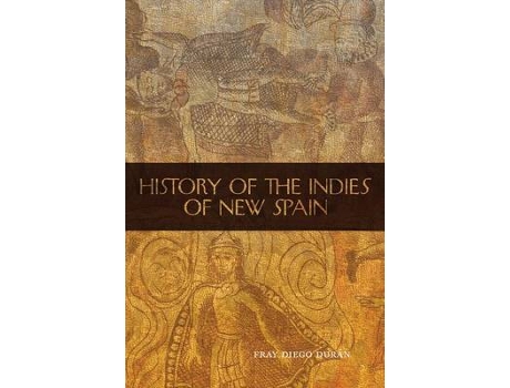 Livro history of the indies of new spain de fray diego duran (inglês)