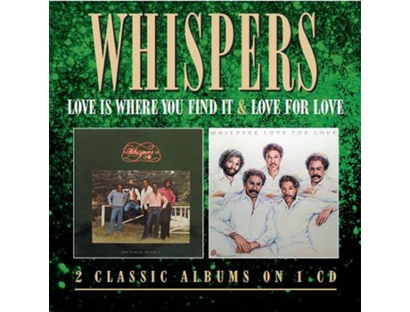 CD The Whispers - Love Is Where You Find It / Love For Love