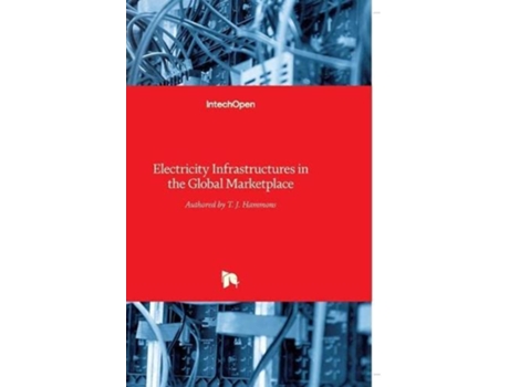 Livro Electricity Infrastructures in the Global Marketplace de Thomas Hammons (Inglês - Capa Dura)