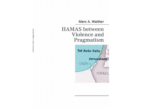 Livro HAMAS between Violence and Pragmatism de Marc A Walther (Inglês)