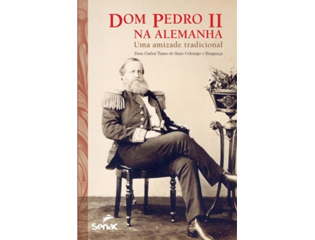 Livro Dom Pedro Ii Na Alemanha De Dom Carlos De Saxe-coburgo E Bragança (inglês)