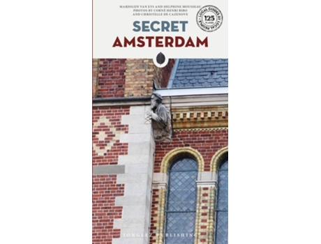 Livro Secret Amsterdam Guide de Marjolijn Van Eys e Delphine Robiot (Inglês)