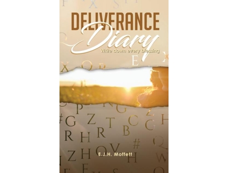Livro Deliverance Diary De E J H Moffett (inglês)
