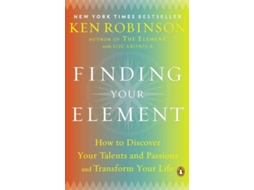 Livro Finding Your Element How to Discover Your Talents and Passions and Transform Your Life de Sir Ken Robinson Phd e Lou Aronica (Inglês)